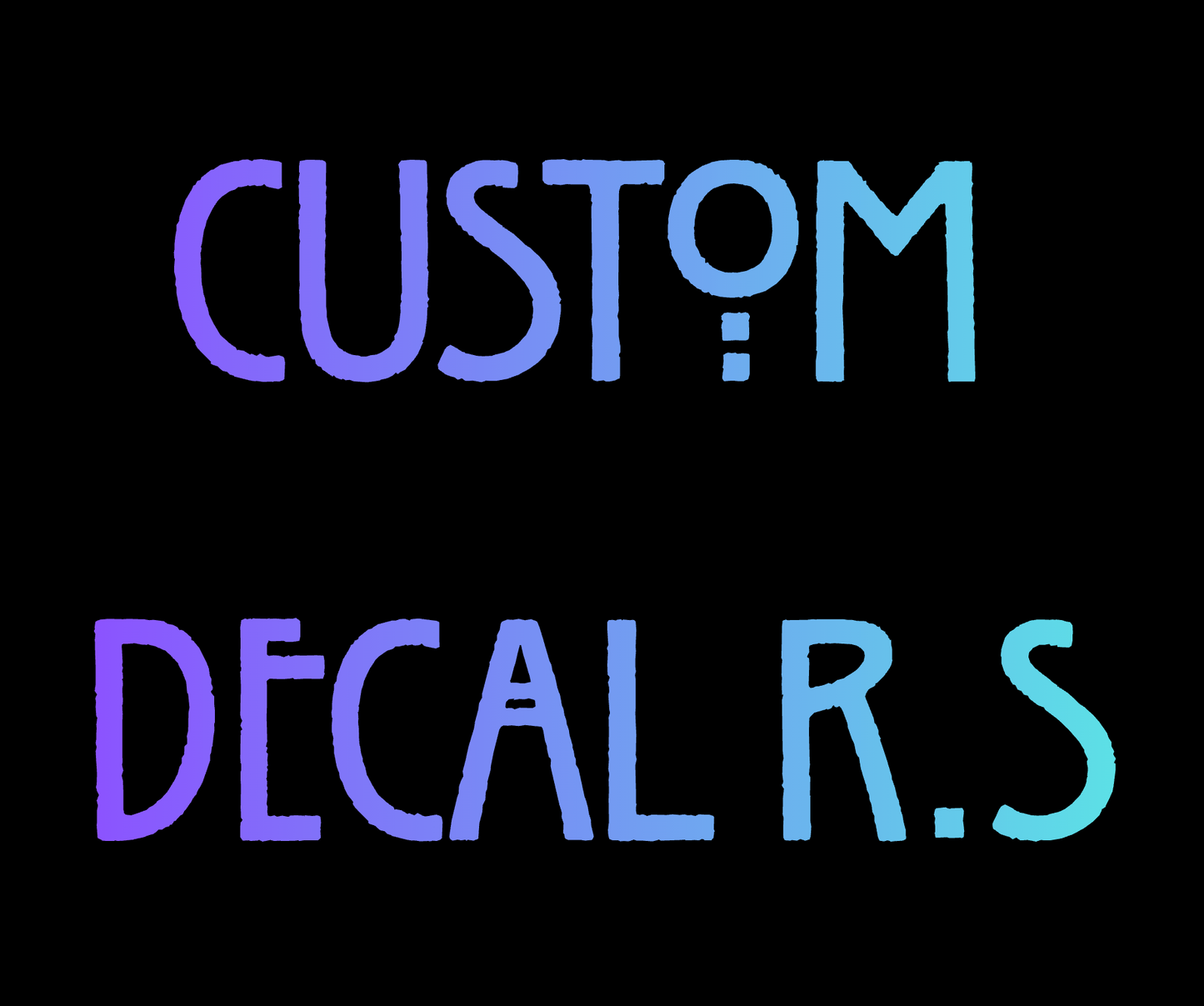 CUSTOM DECAL