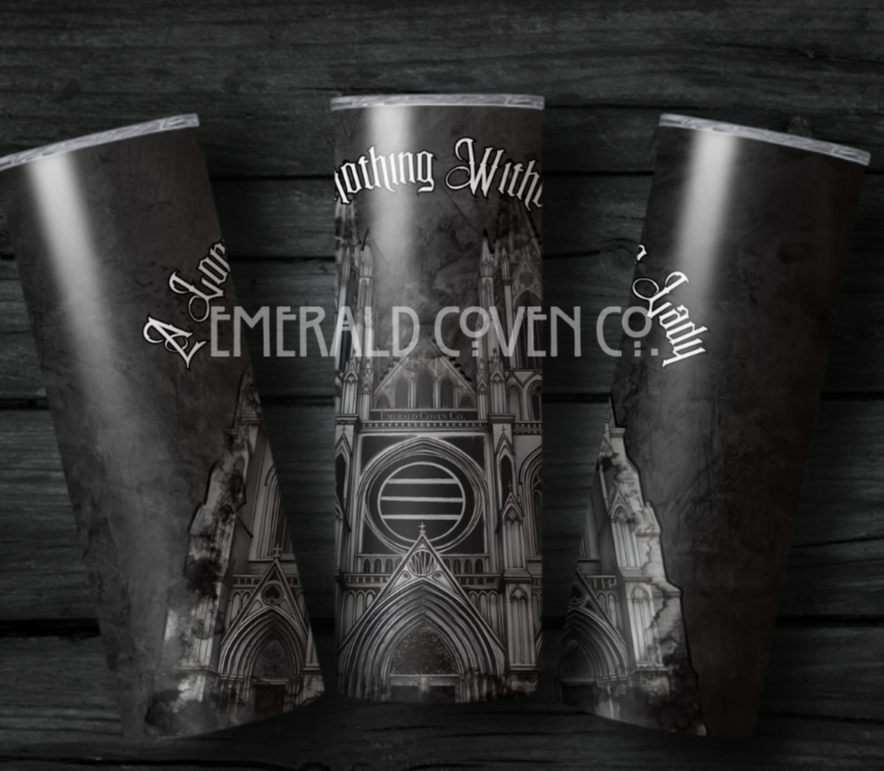 A LORD IS NOTHING WITHOUT HIS LADY TUMBLER