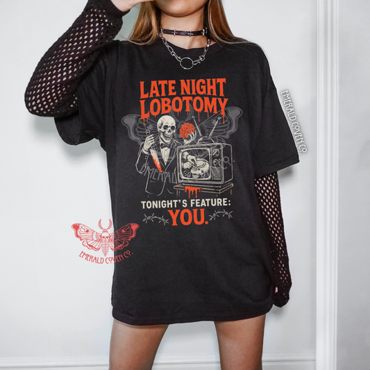LATE NIGHT LOBOTOMY *BLACK CLOTHING ONLY*